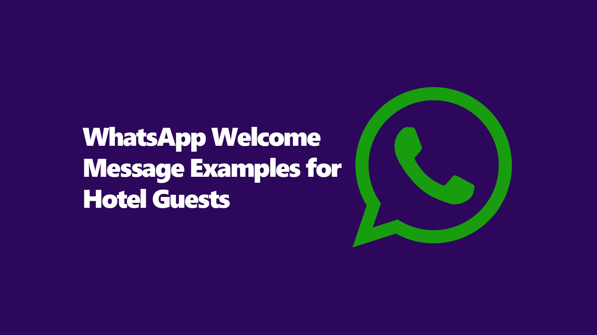 WhatsApp Welcome Message Examples for Hotel Guests