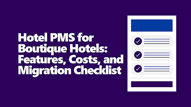 Hotel PMS za butik hotele: funkcije, troškovi i lista za migraciju