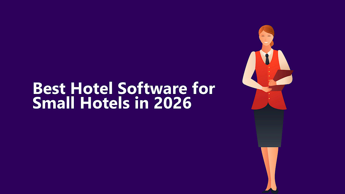 Best Hotel Software for Small Hotels in 2026