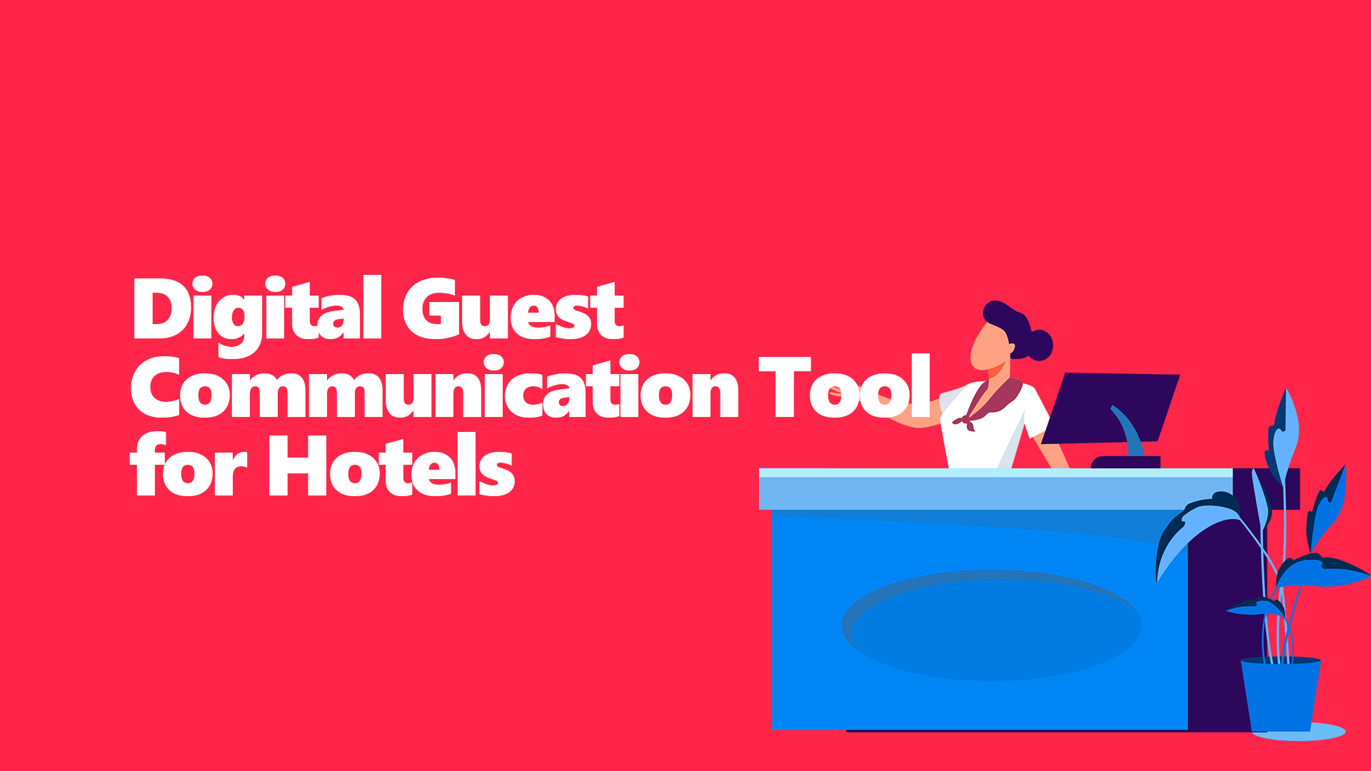 Digital Guest Communication Tool for Hotels: Messaging, Handoff and Tasks
