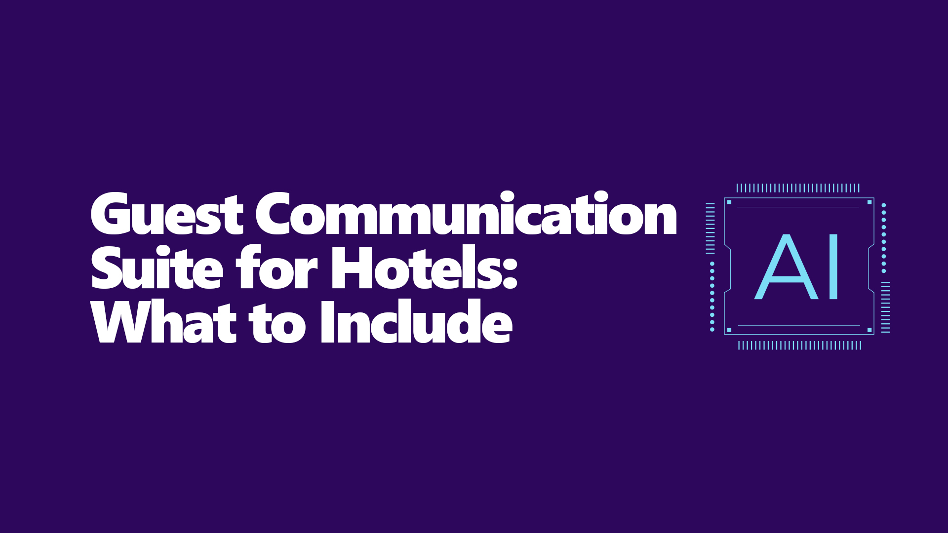 Guest Communication Suite for Hotels: What to Include