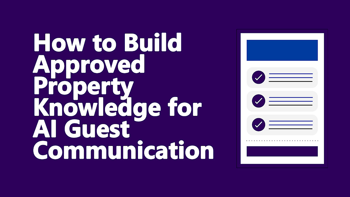 How to Build Approved Property Knowledge for AI Guest Communication